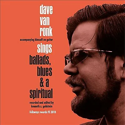 Dave Van Ronk : Ballads Blues & A Spiritual VINYL 12  Album (2019) ***NEW*** • £26.17