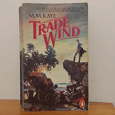 Trade Wind M M Kaye Penguin Paperback Book 1982 Historical Fiction Slavery Race  • £7