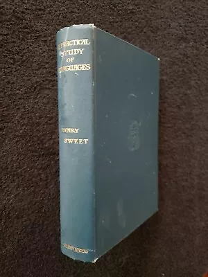 The Practical Study Of Languages By Henry Sweet 1938 J.M. Dent & Sons London  • $24.50