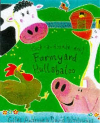 Cock-a-doodle-doo! Farmyard Hullabaloo Andreae Giles Used; Good Book • £3.75