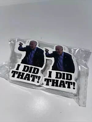 120 Pc Joe Biden  I DID That  Humor Funny Decal Sticker • $3.75