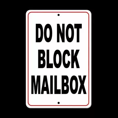 Do Not Block Mailbox Sign Metal Warning Security Metal Driveway Auto SDNB003 • $11.96