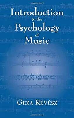 Introduction To The Psychology Of Music Paperback Geza Revesz • $7.66