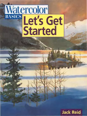 $3.83 • Buy Watercolor Basics - Let's Get Started - Paperback By Reid, Jack - GOOD