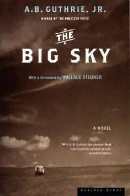 The Big Sky - Paperback By A. B. Guthrie Jr. - GOOD • $4.51