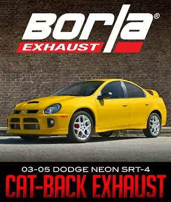 2003-2005 Dodge Neon SRT-4 2.4L Borla Cat-Back Exhaust 140070  • $874.99