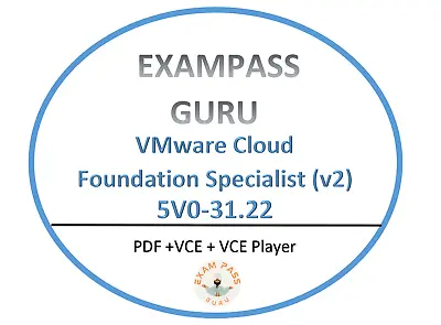 5V0-31.22 VMware Cloud Foundation Specialist (v2) 70 QA! MARCH Updates! • $4