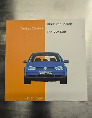 The VW Golf: By Ulrich Von Mende (Design Classics) / NO RESERVE • $1.99