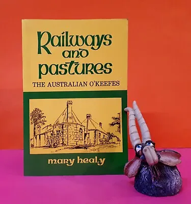 M Healy: Railways & Pastures: The Australian O'Keefes/genealogy/history/Victoria • $7.18