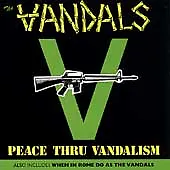 Peace Through Vandalism/When In Rome Do As The Vandals • $9.99