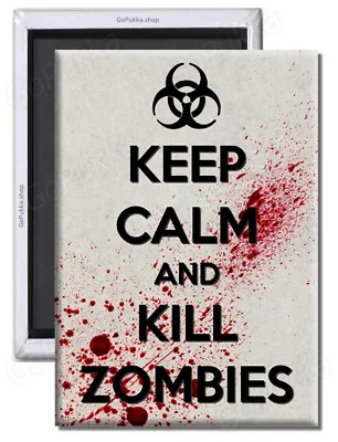 Keep Calm And Kill Zombies (Silver) – Fridge Magnet • £1.99