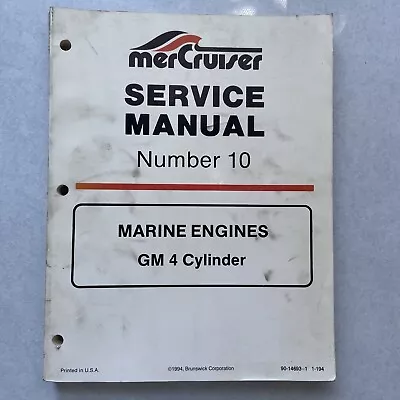 1995 MerCruiser #10 Marine Engines GM 4 Cylinder Service Manual P/N 90-14693-1 • $16.72