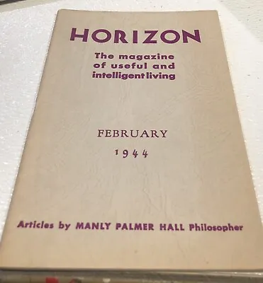 Horizon: Magazine Of Useful And Intelligent Living 1944 Manly P Hall • $24