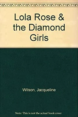 £4.55 • Buy Lola Rose; The Diamond Girls Paperback Jacqueline Wilson