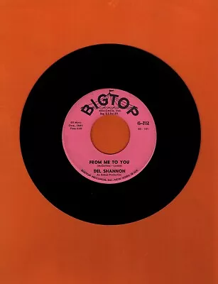 Del Shannon 45 Rpm Record '' From Me To You'' BigTop Records'' • $11.99