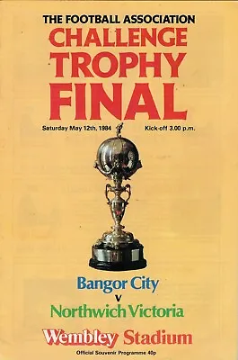 1984 FA TROPHY FINAL - Bangor City V Northwich Victoria - FREE POSTAGE • £3.75