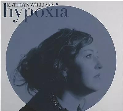 Kathryn Williams          Hypoxia  CD  *NEW & SEALED* • £7.99