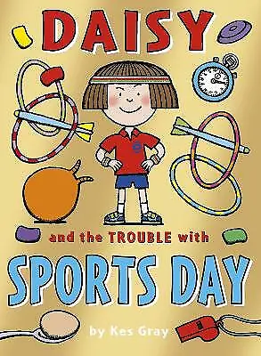 Daisy And The Trouble With Sports Day By Kes Gray (Paperback 2014) • £0.99