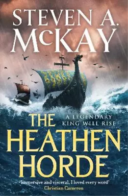 Steven A. McKay The Heathen Horde (Paperback) Alfred The Great • £10.18