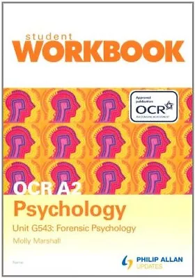 OCR A2 Psychology Unit G543: Forensic Psychology WorkbookMolly  • £3.99