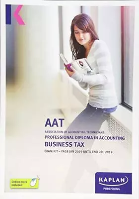 BUSINESS TAX (FA18) �  EXAM KIT (Aat Exam Kits) By KAPLAN PUBLISHING Book The • £3.49