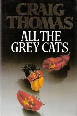 All The Grey Cats By Craig Thomas. 9780002234399 • £3.29