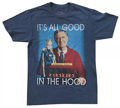 Mr Rogers It's All Good In The Hood Navy Heather Men's Graphic T-Shirt New • $15.99