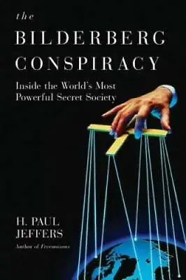 The Bilderberg Conspiracy - Paperback By Jeffers H. Paul - GOOD • $4.56