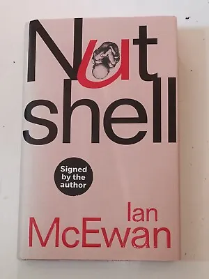 NUTSHELL BY IAN McEWAN (HARDBACK EDITION SIGNED BY THE AUTHOR 2016) • £12.50
