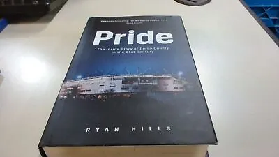 £7.48 • Buy 			Pride: The Inside Story Of Derby County In The 21st Century, Ryan		