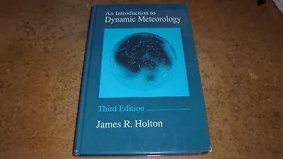 An Introduction To Dynamic Meteorology By Holton James R.        Hc • $1.40