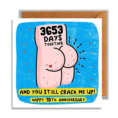 10th Anniversary Card 10 Years Later You Crack Me Up Bum Card Wedding Tenth • £3.39