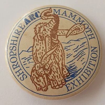 Button Badge: Shropshire ARC Mammoth Exhibition • $2.15