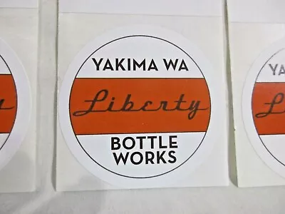 Lot Of 4 - Yakima WA Liberty Bottle Works Decals Stickers Labels 2.50 Round • $12.95