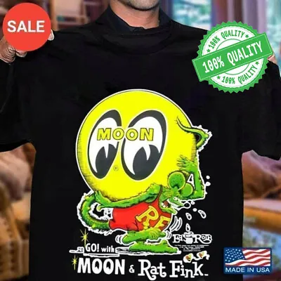 MoonEyes Go! With Moon T-Shirt Rat Fink Eyeball Cotton T-Shirt S-5XL SS9373 • $16.99