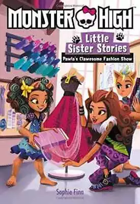 Monster High: Little Sister Stories: Pawla's - Paperback By Finn Sophie - Good • $6.27