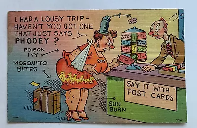 Vintage Comic Postcard  Say It With Postcards  Lady  I Had A Lousy Trip..Phooey  • $4.75