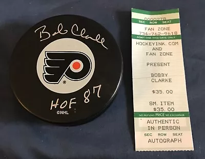 Bobby Clarke  HOF 87  Philadelphia Flyers In-Person Signed Puck Receipt/Ticket • $49.99