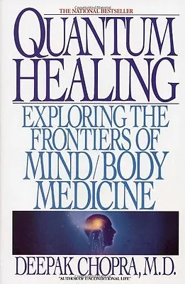 Quantum Healing Exploring The Frontiers Of Mind /Body Spirit By Dr Deepak Chopr • £2.81