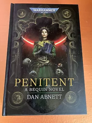 PENITENT - Dan Abnett.  HB. VGC Read Once. 2nd In Bequin Trilogy Warhammer 40k • £9.99