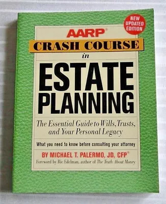 New Book AARP Crash Course In Estate Planning By Michael T. Palermo JD CFP 135 • $4