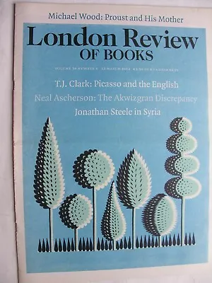 LONDON REVIEW OF BOOKS March 22 2012 Dennis Hopper Syria Proust Picasso Amikejo • £8.50