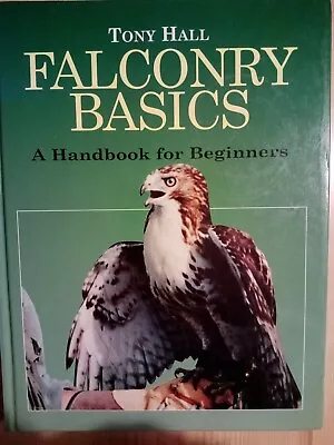 £4.99 • Buy FALCONRY BOOK - FALCONRY BASICS - A HANDBOOK FOR BEGINNERS (HARDBACK) 250 Pages