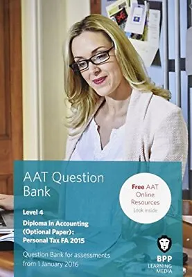AAT Personal Tax FA2015: Question Bank-BPP Learning Media • £9.53