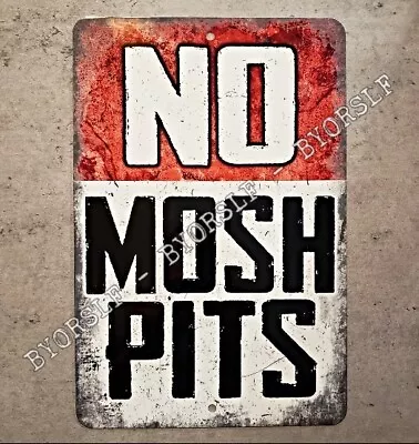 Metal Sign NO MOSH PITS Music Venue Metal Punk Rock Club Moshing Circle Pit • $13.95