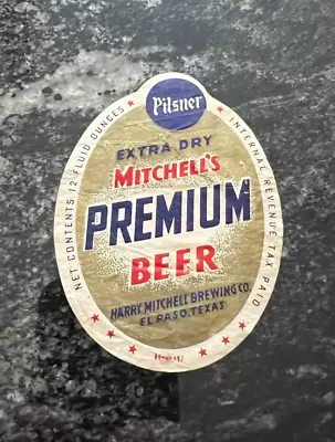 Irtp Mitchell's Premium Beer 12 Oz Bottle Label Harry Mitchell Brg Co El Paso Tx • $24.99