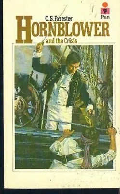 Hornblower And The Crisis By C. S. Forester. 0330025171 • £2.93