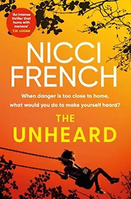 The Unheard By Nicci French. 9781471179341 • £3.54