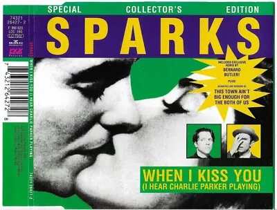 Sparks - When I Kiss You (I Hear Charlie Parker Playing)(4-Track CD Single 1993) • £5.99