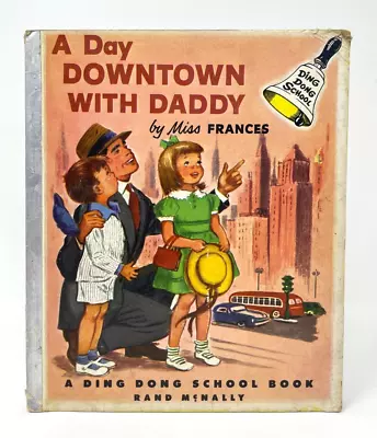 A Day Downtown With Daddy By Miss Frances 1953 Rand McNally (Ding Dong School) • $11